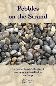 Title: Pebbles on the Strand, Author: Ian Gouge