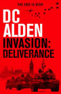 INVASION DELIVERANCE: A War and Military Action Thriller