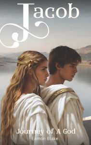 Title: Jacob - Journey of A God, Author: Eamon Blake