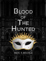 Title: Blood of The Hunted, Author: Marc R. Micciola