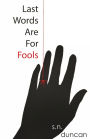 Last Words Are For Fools