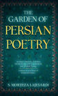 The Garden of Persian Poetry: A Unique Collection of the Best Persian Poetry with Love, Spiritual, and Wisdom Themes: A Glance at 1000 Years of Persia