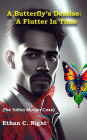 A Butterfly's Demise: A Flutter In Time (The Tattoo Murder Case)