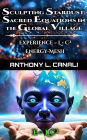 Sacred Equations in the Global Village - Experience = L x C² - Energy-mesh - E=LC²: A Philosophical Exploration of Consciousness, Knowledge & Cultural Evolution
