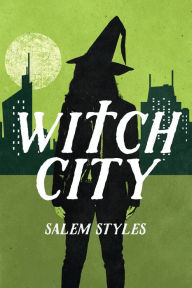 Title: Witch City, Author: Salem Styles