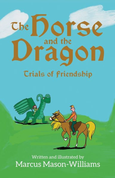 The Horse and the Dragon: Trials of Friendship