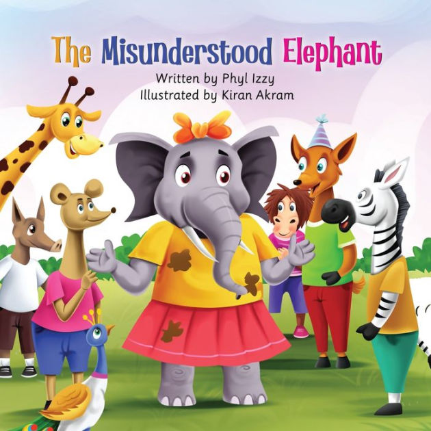 The Misunderstood Elephant by Phyl Izzy, Paperback Barnes & Noble®