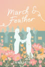 March & Feather