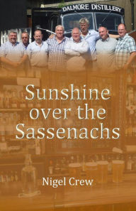 Title: Sunshine over the Sassenachs, Author: Nigel Crew