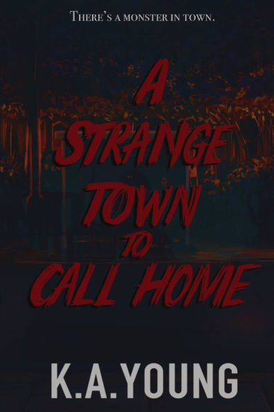A Strange Town to Call Home