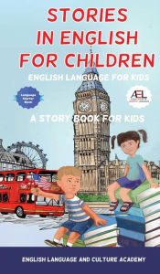 Title: Stories in English for Children: English Language for Kids, Author: English Language and Culture Academy