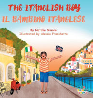 Title: The Itanglish Boy / Il Bambino Itanglese, Author: Natalia Simons