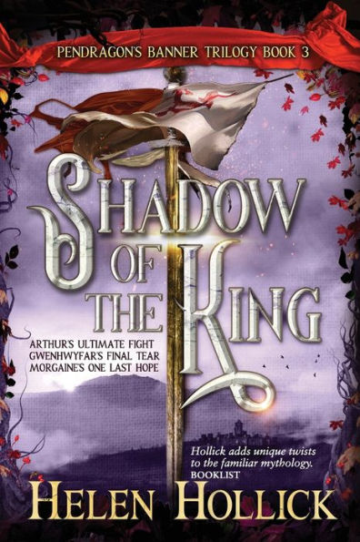SHADOW OF THE KING (The Pendragon's Banner Trilogy Book 3)