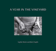 Title: A Year in the Vineyard, Author: Sophie Menin