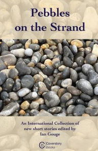 Title: Pebbles on the Strand, Author: Ian Gouge