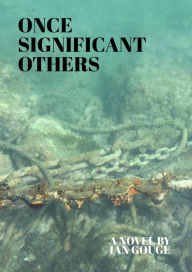 Title: Once Significant Others, Author: Ian Gouge