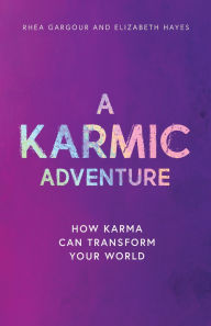 Title: A Karmic Adventure, Author: Rhea Gargour