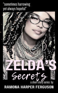 Title: Zelda's Secrets, Author: Ramona Harper Ferguson