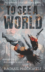 Title: To See A World, Author: Rachael Hardcastle