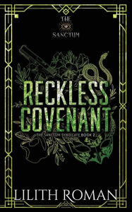 Title: Reckless Covenant: a Second Chance Mafia Romance Discreet Edition, Author: Lilith Roman