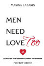 Men Need Love TOO, Man's Guide To Manifesting Magnetic Relationships.