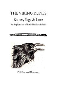 Title: The Viking Runes: Runes, Saga & Lore, Author: Pall Thormod Morrisson