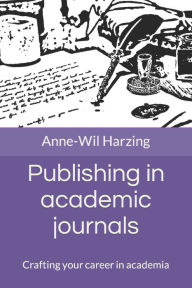 Title: Publishing in academic journals: Crafting your career in academia, Author: Anne-Wil Harzing