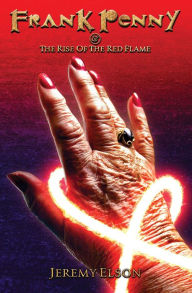 Title: Frank Penny and the Rise of the Red Flame, Author: Jeremy Elson