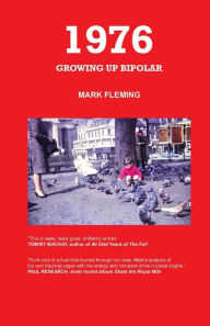Title: 1976 - Growing Up Bipolar, Author: Mark Fleming