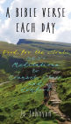 A Bible Verse Each Day: Food for the Soul: 365+ Meditations to Counsel, Cheer and Comfort