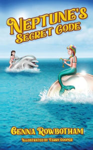 Title: Neptune's Secret Code, Author: Genna Rowbotham