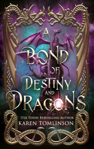 Title: A Bond of Destiny and Dragons, Author: Karen Tomlinson