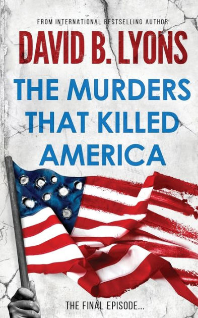 The Murders That Killed America By David B Lyons, Paperback | Barnes ...