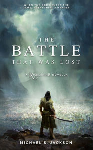 Title: The Battle that was Lost, Author: Michael S Jackson