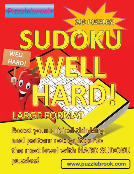 SUDOKU WELL HARD: 200 LARGE FORMAT Puzzles:Boost your critical thinking and pattern recognition to the next level with HARD SUDUKO puzzles!