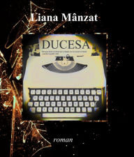 Title: Ducesa, Author: Liana Mânzat