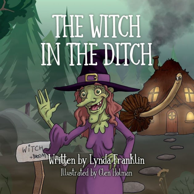 The Witch in the Ditch by Lynda Franklin, Glen Holman, Paperback