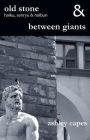old stone & between giants
