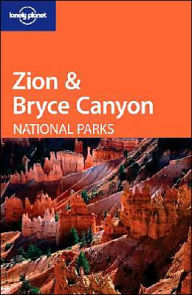 Zion and Bryce Canyon National Parks (Lonely Planet Travel Guides Series)