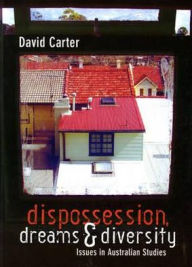 Dispossession, Dreams and Diversity: Issues in Australian Studies