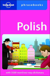 Lonely Planet: Polish Phrasebook