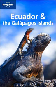 Lonely Planet: Ecuador and the Galapagos Islands
