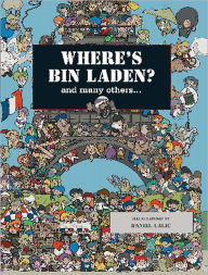 Where's Bin Laden?: and many others....