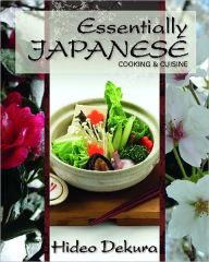 Essentially Japanese: Cooking and Cuisine