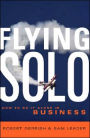 Flying Solo: How to Go It Alone in Business