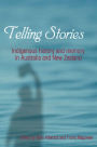 Telling Stories: Indigenous history and memory in Australia and New Zealand