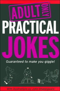 Adult Only Practical Jokes