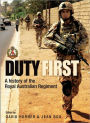 Duty First: A History of the Royal Australian Regiment