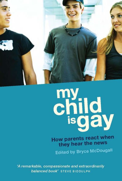 My Child Is Gay: How Parents React When They Hear the News