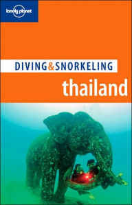 Lonely Planet: Diving and Snorkeling Thailand